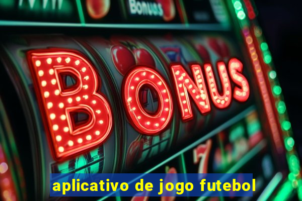 aplicativo de jogo futebol